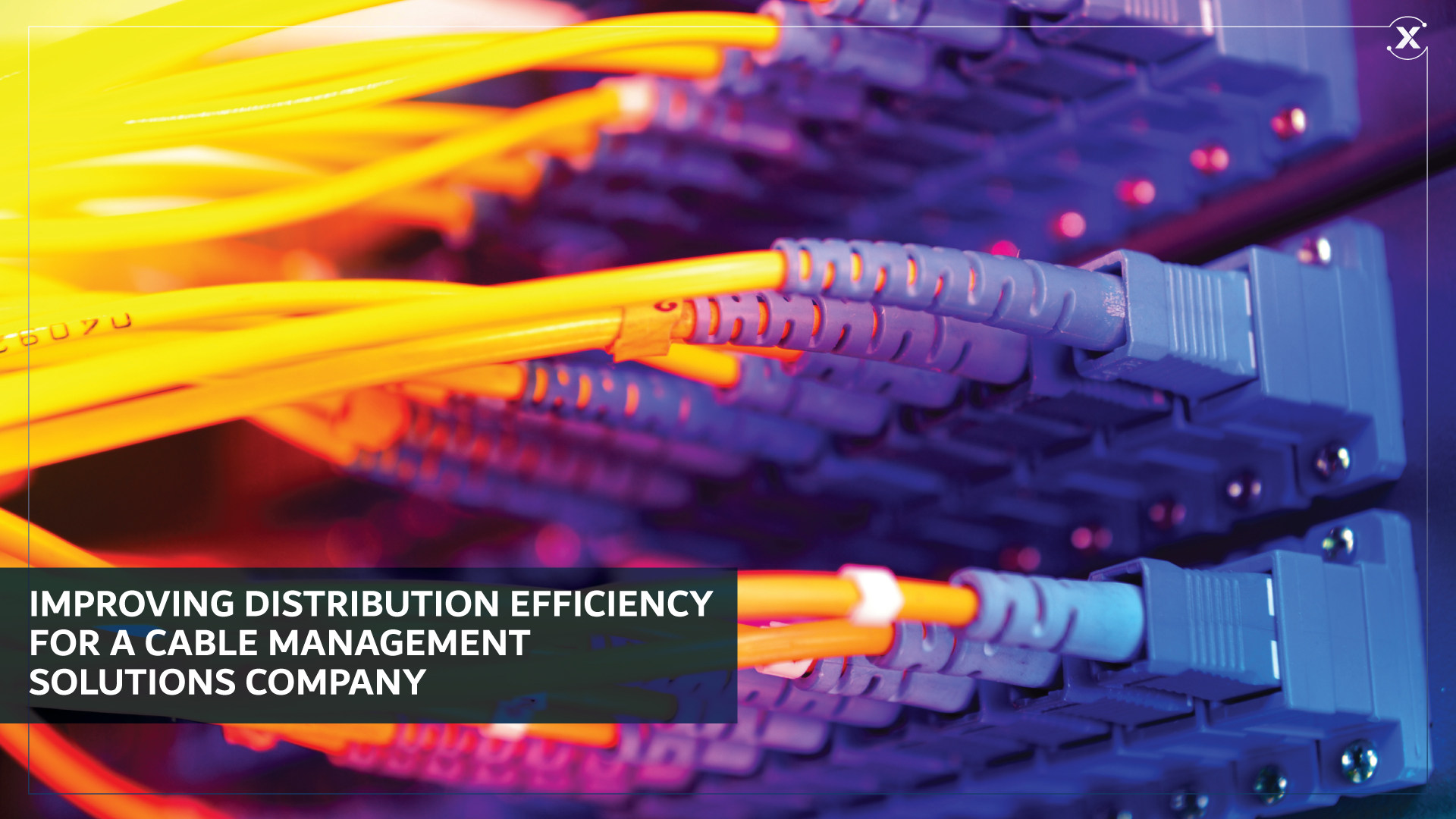 IMPROVING DISTRIBUTION EFFICIENCY FOR A CABLE MANAGEMENT SOLUTIONS